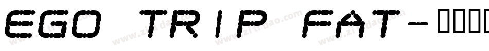 Ego trip Fat字体转换